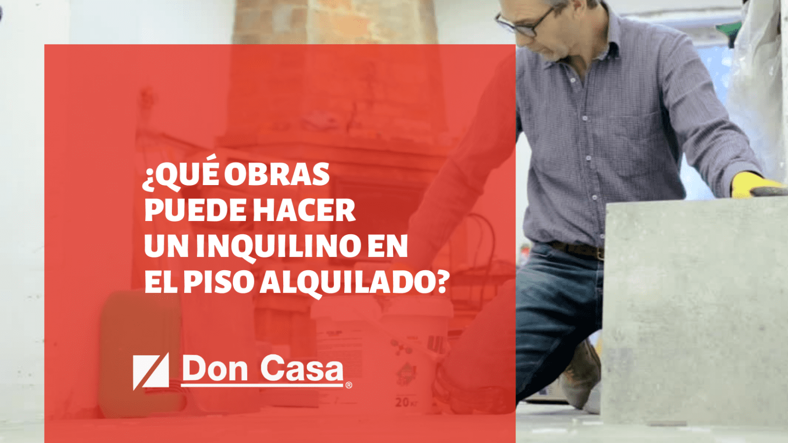 ¿Qué obras puede hacer un inquilino en el piso alquilado?