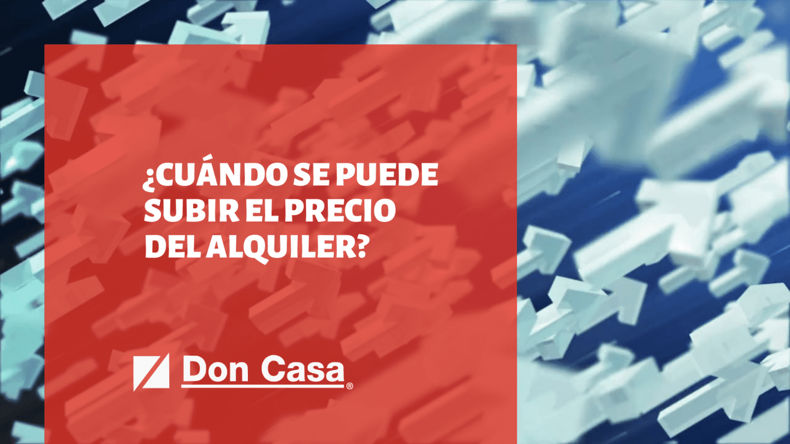 ¿Cuándo se puede subir el precio del alquiler? - Don Casa